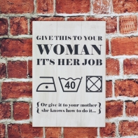 Cedule Give this to your woman 38x55cm