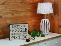 Cedule s textem I don´t need GOOGLE 25x21x5cm
