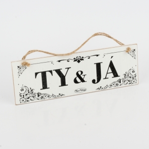 Dřevěná cedule TY JÁ 30cm