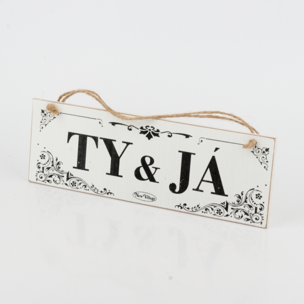 Dřevěná cedule TY JÁ 30cm